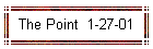 The Point  1-27-01