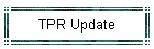 TPR Update