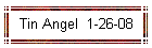 Tin Angel  1-26-08