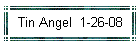 Tin Angel  1-26-08