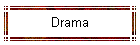 Drama