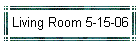Living Room 5-15-06
