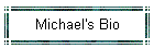 Michael's Bio