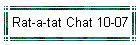 Rat-a-tat Chat 10-07
