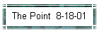 The Point  8-18-01